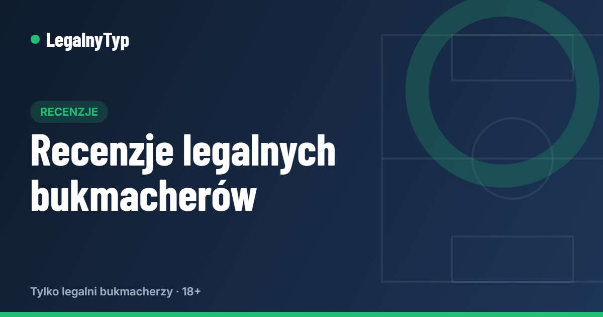 Recenzje legalnych bukmacherów